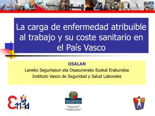 La carga de enfermedad atribuible al trabajo y su coste sanitario en el País Vasco