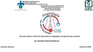 UNIVERSIDAD VERACRUZANA FACULTAD DE MEDICINA INSTITUTO MEXICANO DEL SEGURO SOCIAL