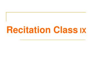 Recitation Class IX