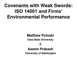 Covenants with Weak Swords: ISO 14001 and Firms’ Environmental Performance