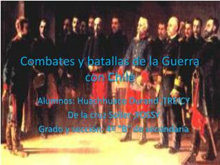 Combates y batallas de la Guerra con Chile