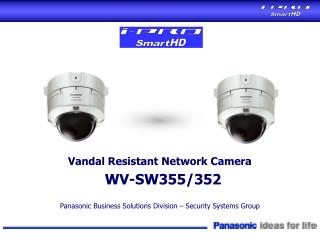 Panasonic Business Solutions Division – Security Systems Group