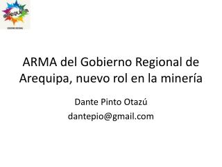 ARMA del Gobierno Regional de Arequipa, nuevo rol en la minería