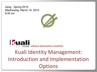 Kuali Identity Management: Introduction and Implementation Options