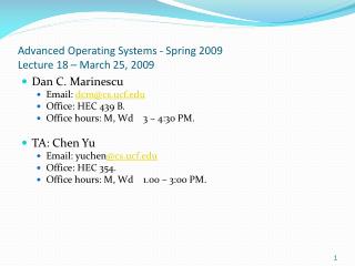 Advanced Operating Systems - Spring 2009 Lecture 18 – March 25, 2009