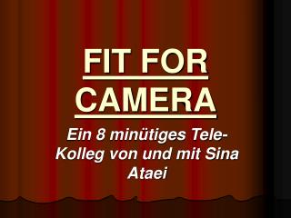 FIT FOR CAMERA
