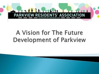 A Vision for The Future Development of Parkview