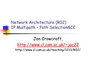 Network Architecture (R02) IP Multipath – Path Selection&amp;CC