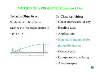 MOTION OF A PROJECTILE (Section 12.6)