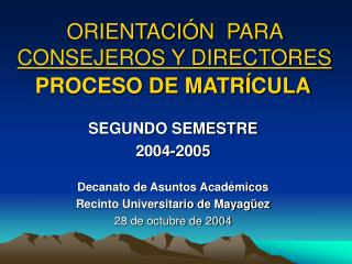 ORIENTACI Ó N PARA CONSEJEROS Y DIRECTORES