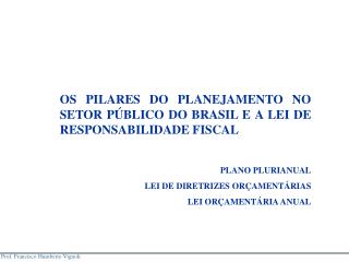 OS PILARES DO PLANEJAMENTO NO SETOR PÚBLICO DO BRASIL E A LEI DE RESPONSABILIDADE FISCAL