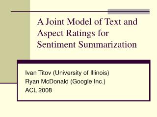 A Joint Model of Text and Aspect Ratings for Sentiment Summarization