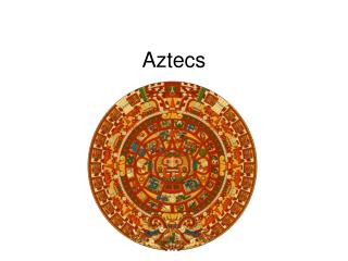 Aztecs