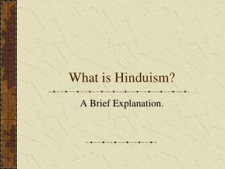 What is Hinduism?