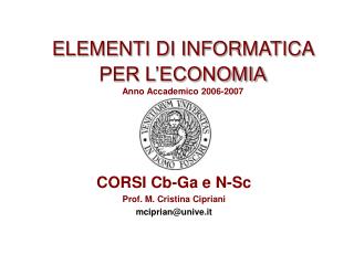 ELEMENTI DI INFORMATICA PER L’ECONOMIA Anno Accademico 2006-2007