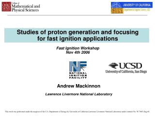 Studies of proton generation and focusing for fast ignition applications Fast Ignition Workshop