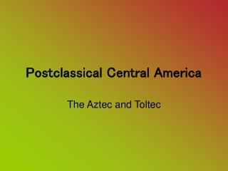 Postclassical Central America
