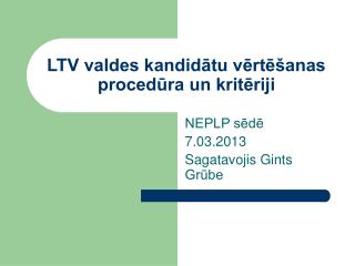 LTV valdes kandidātu vērtēšanas procedūra un kritēriji