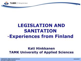 LEGISLATION AND SANITATION Experiences from Finland Kati Hinkkanen