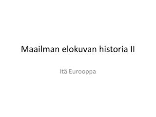 Maailman elokuvan historia II