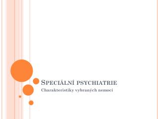 Speciální psychiatrie