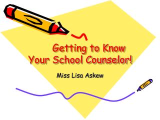 Getting to Know Your School Counselor!