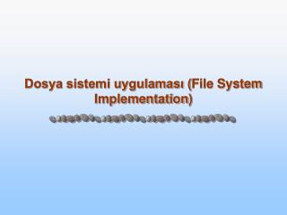 Dosya sistemi uygulaması ( File System Implementation )