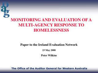 MONITORING AND EVALUATION OF A MULTI-AGENCY RESPONSE TO HOMELESSNESS