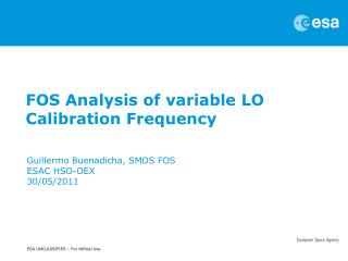 FOS Analysis of variable LO Calibration Frequency