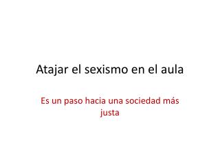 Atajar el sexismo en el aula