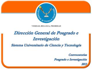 Sistema Universitario de Ciencia y Tecnología Convocatorias Posgrado e Investigación 2013