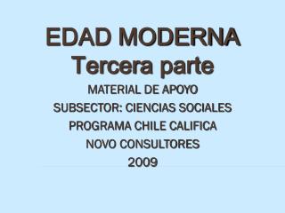 EDAD MODERNA Tercera parte