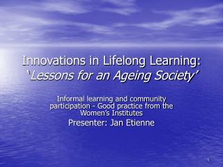 Innovations in Lifelong Learning: ‘ Lessons for an Ageing Society’
