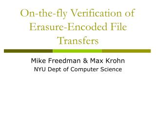 On-the-fly Verification of Erasure-Encoded File Transfers