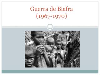 Guerra de Biafra (1967-1970)