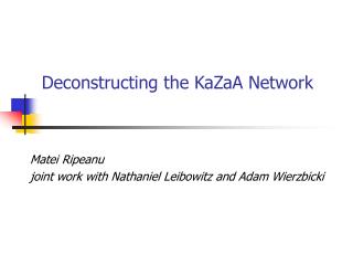 Deconstructing the KaZaA Network