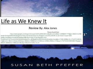 Life as We Knew It Review By: Alex Jones