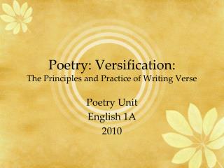 Poetry: Versification: The Principles and Practice of Writing Verse