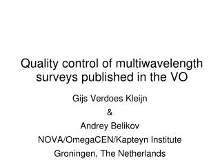 Quality control of multiwavelength surveys published in the VO