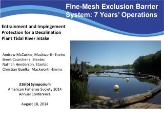 Fine-Mesh Exclusion Barrier System: 7 Years’ Operations