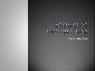 Interactive Rhythm Tutor