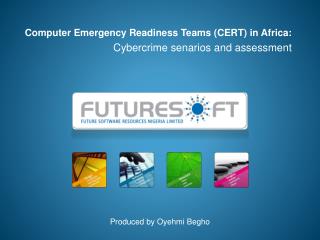 Computer Emergency Readiness Teams (CERT) in Africa: Cybercrime senarios and assessment