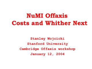 NuMI Offaxis Costs and Whither Next