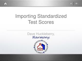 Importing Standardized Test Scores
