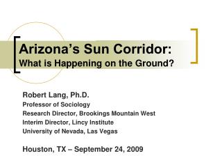 Arizona’s Sun Corridor: What is Happening on the Ground?