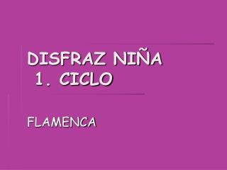 DISFRAZ NIÑA 1. CICLO