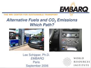Alternative Fuels and CO 2 Emissions Which Path?