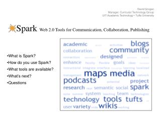Spark Web 2.0 Tools for Communication, Collaboration, Publishing