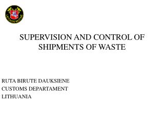 SUPERVISION AND CONTROL OF SHIPMENT S OF WASTE