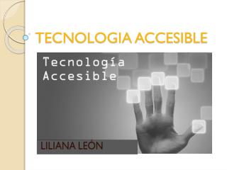 TECNOLOGIA ACCESIBLE